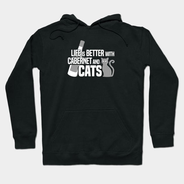 Life is Better with Cabernet and Cats Design Hoodie by teesbyfifi